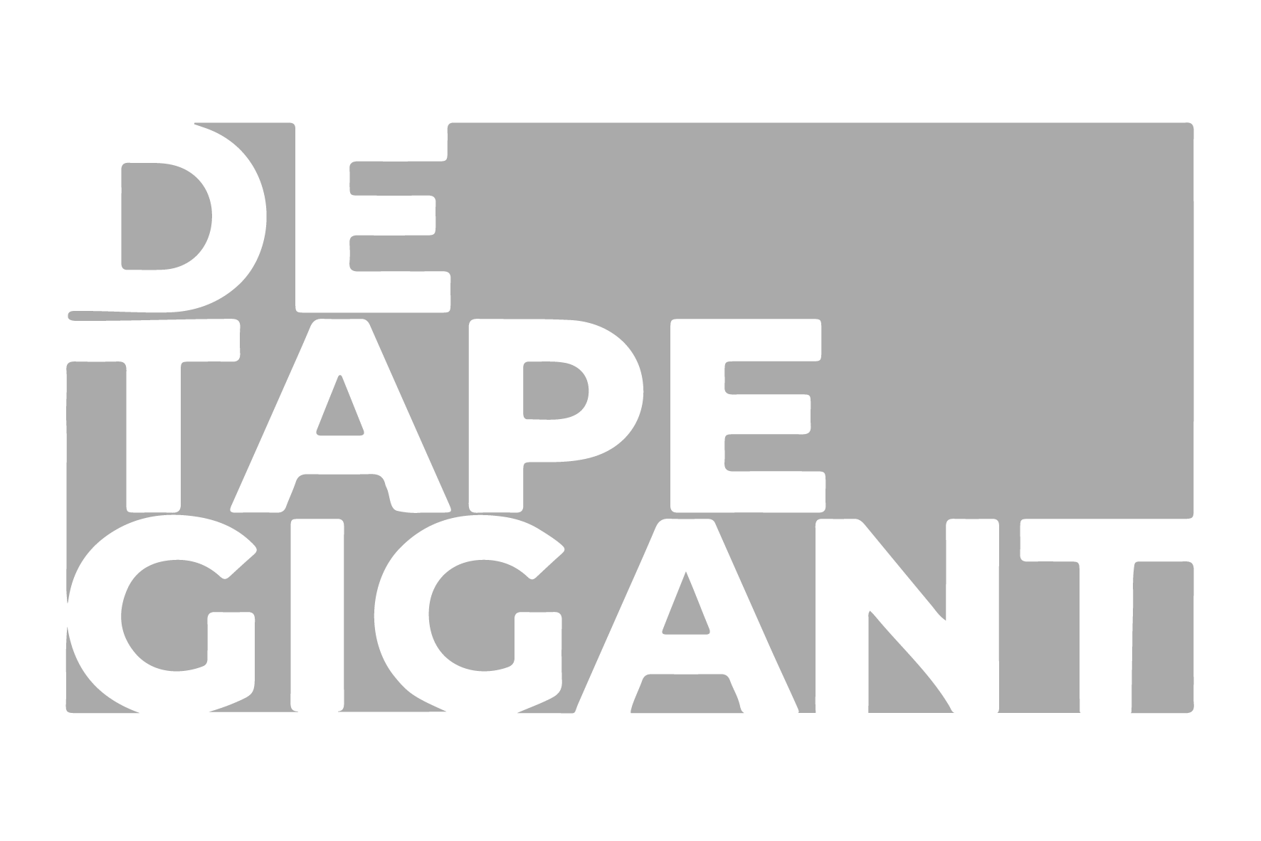 De Tape Gigant